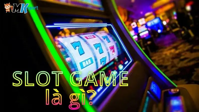 Giới thiệu về slot game tại MKsport